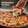 Viral Domino's Pan Pizza with crispy crust